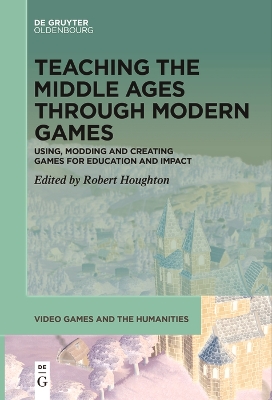 Cover of Teaching the Middle Ages through Modern Games