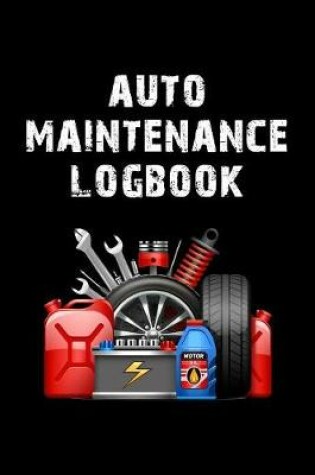 Cover of Auto Maintenance Logbook