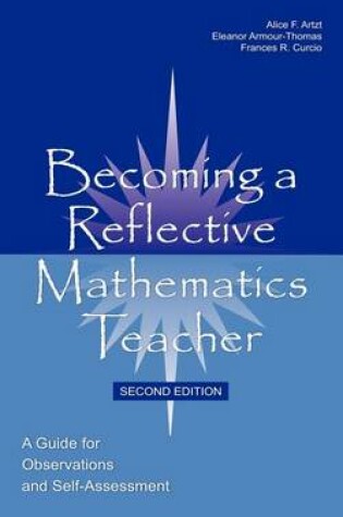 Cover of Becoming a Reflective Mathematics Teacher: A Guide for Observations and Self-Assessment