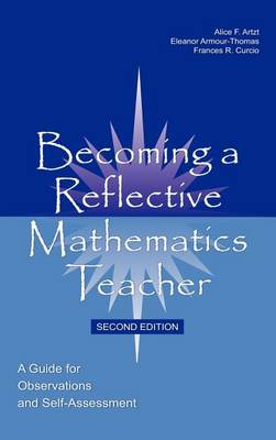 Book cover for Becoming a Reflective Mathematics Teacher: A Guide for Observations and Self-Assessment