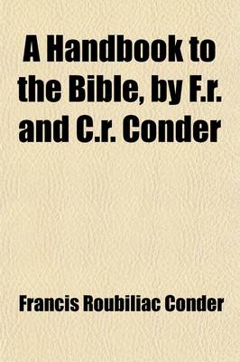 Book cover for A Handbook to the Bible, by F.R. and C.R. Conder