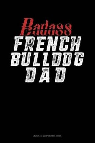 Cover of Badass French Bulldog Dad