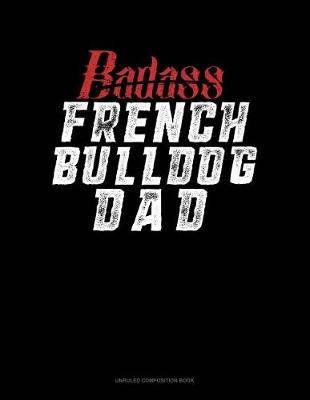 Cover of Badass French Bulldog Dad