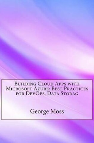 Cover of Building Cloud Apps with Microsoft Azure