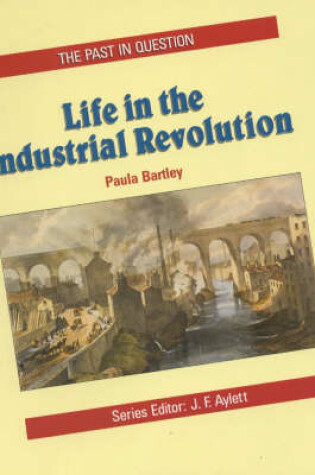 Cover of Life in the Industrial Revolution