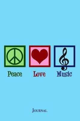 Book cover for Peace Love Music Journal