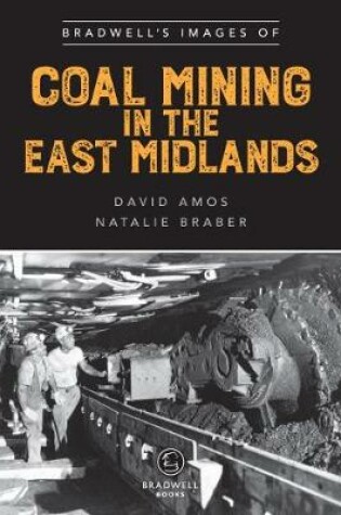 Cover of Bradwell's Images of Coal Mining in the East Midlands