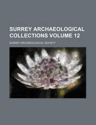 Book cover for Surrey Archaeological Collections Volume 12