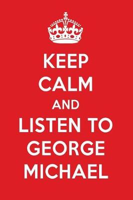 Book cover for Keep Calm and Listen to George Michael