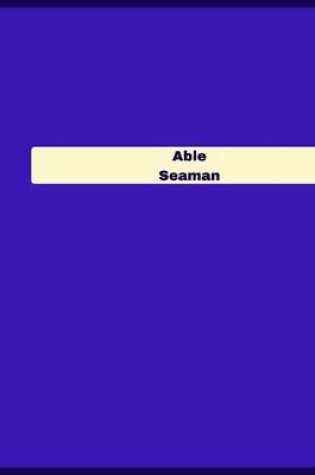 Cover of Able Seaman Log