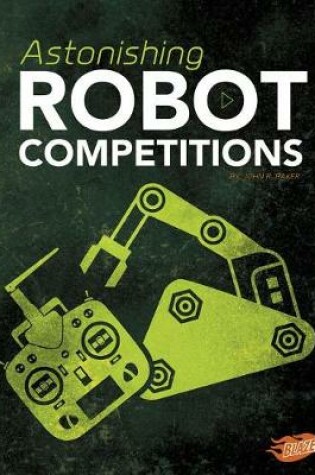 Cover of Astonishing Robot Competitions