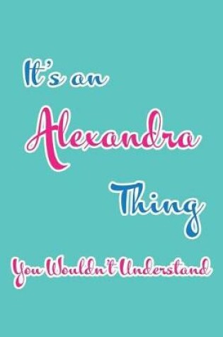 Cover of It's an Alexandra Thing You Wouldn't Understand