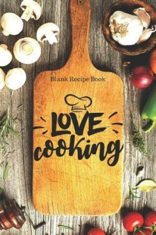 Cover of Blank Recipe Book Love Cooking