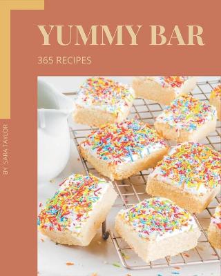 Book cover for 365 Yummy Bar Recipes