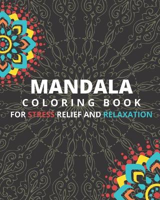 Book cover for MANDALA Coloring book for Stress Relief and Relaxation