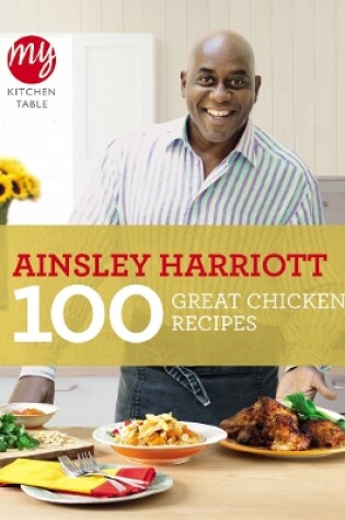 Cover of My Kitchen Table: 100 Great Chicken Recipes