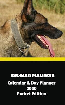 Book cover for Belgian Malinois Calendar & Day Planner 2020 Pocket Edition