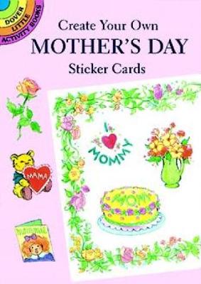 Book cover for Create Your Own Mother's Day Sticke