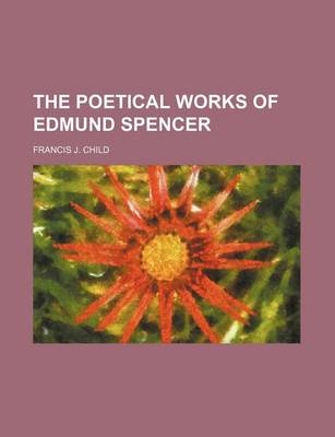 Book cover for The Poetical Works of Edmund Spencer