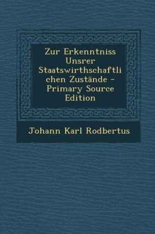 Cover of Zur Erkenntniss Unsrer Staatswirthschaftlichen Zustande