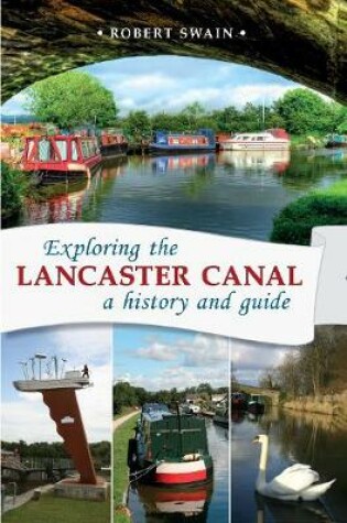 Cover of Exploring the Lancaster Canal