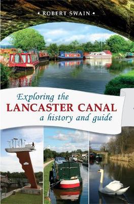 Book cover for Exploring the Lancaster Canal