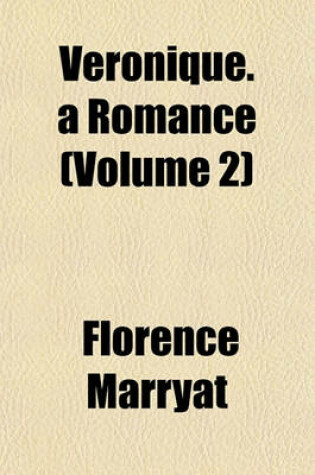 Cover of Veronique. a Romance (Volume 2)