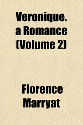 Book cover for Veronique. a Romance (Volume 2)