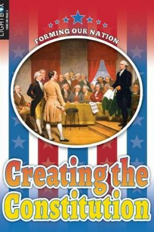 Cover of Creating the Constitution