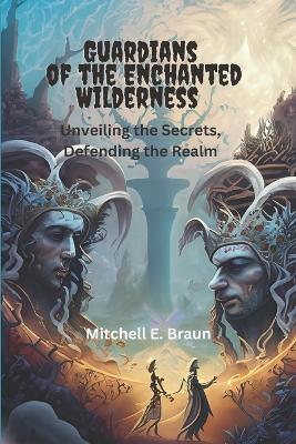 Book cover for Guardians of the Enchanted Wilderness