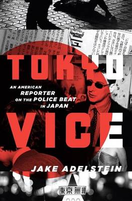 Book cover for Tokyo Vice: An American Reporter on the Police Beat in Japan