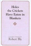 Book cover for Holes the Crickets Have Eaten in Blankets