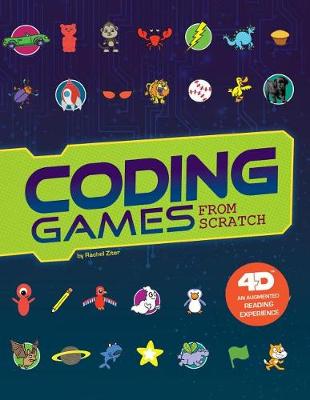 Book cover for Coding Games from Scratch: 4D an Augmented Reading Experience (Code it Yourself 4D)