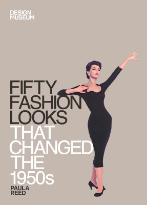 Book cover for Fifty Fashion Looks that Changed the 1950s