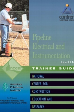 Cover of Pipeline Electrical & Instrumentation Level 1 Trainee Guide, Paperback