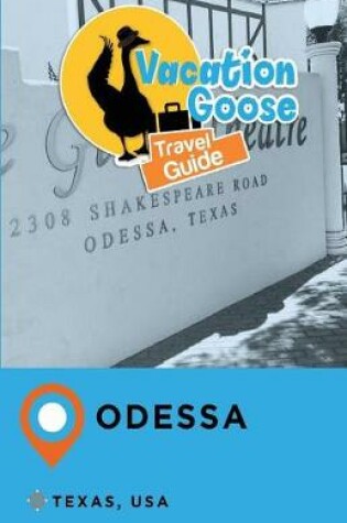 Cover of Vacation Goose Travel Guide Odessa Texas, USA