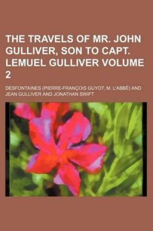 Cover of The Travels of Mr. John Gulliver, Son to Capt. Lemuel Gulliver Volume 2