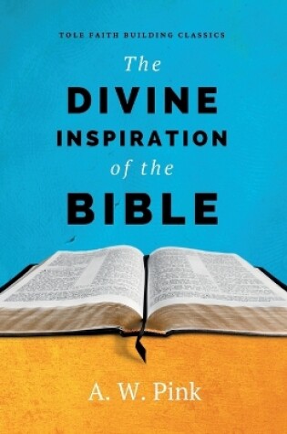 Cover of The Divine Inspiration of the Bible