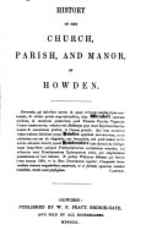 Cover of History of the Church, Parish and Manor of Howden