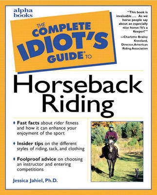 Book cover for Complete Idiot's Guide to Horseback Riding