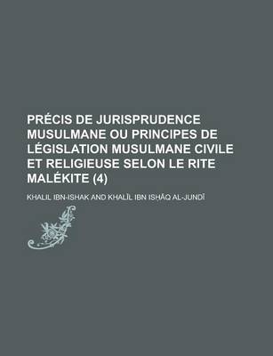 Book cover for Precis de Jurisprudence Musulmane Ou Principes de Legislation Musulmane Civile Et Religieuse Selon Le Rite Malekite (4)