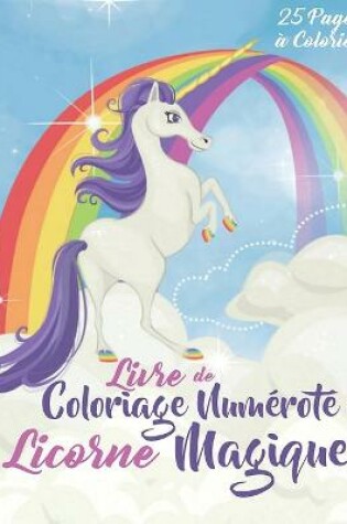 Cover of Livre de coloriage numéroté Licorne Magique