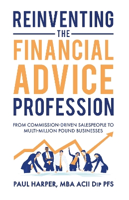 Book cover for Reinventing the Financial Advice Profession