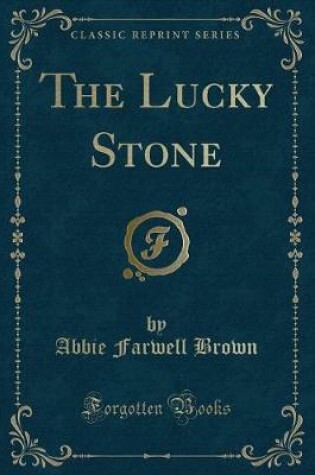 Cover of The Lucky Stone (Classic Reprint)