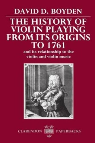 Cover of The History of Violin Playing from its Origins to 1761