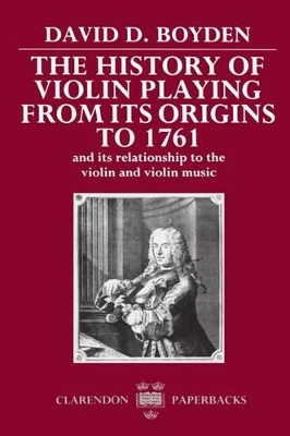 Book cover for The History of Violin Playing from its Origins to 1761