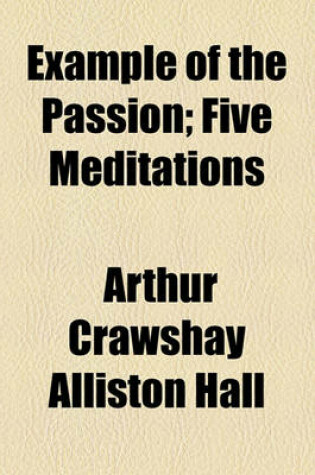 Cover of Example of the Passion; Five Meditations