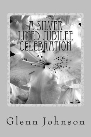 Cover of A Silver Lined Jubilee Celebration