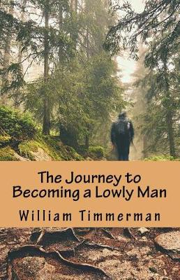 Book cover for The Journey to Becoming a Lowly Man