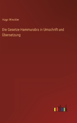 Book cover for Die Gesetze Hammurabis in Umschrift und Übersetzung